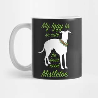 My Iggy is so cute he doesn't need Mistletoe Mug